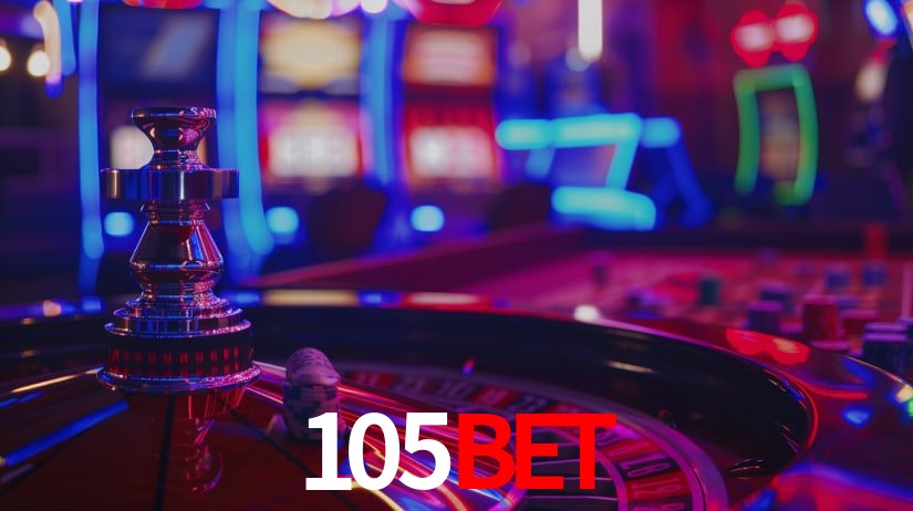 Explore as vantagens do 105bet: serviço profissional e confiabilidade